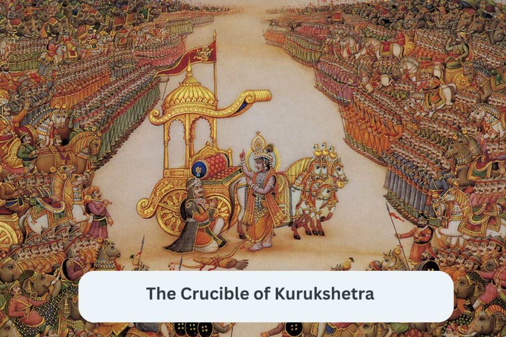 The Crucible of Kurukshetra