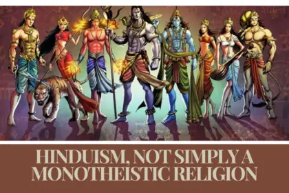 Hinduism, Not Simply a Monotheistic Religion