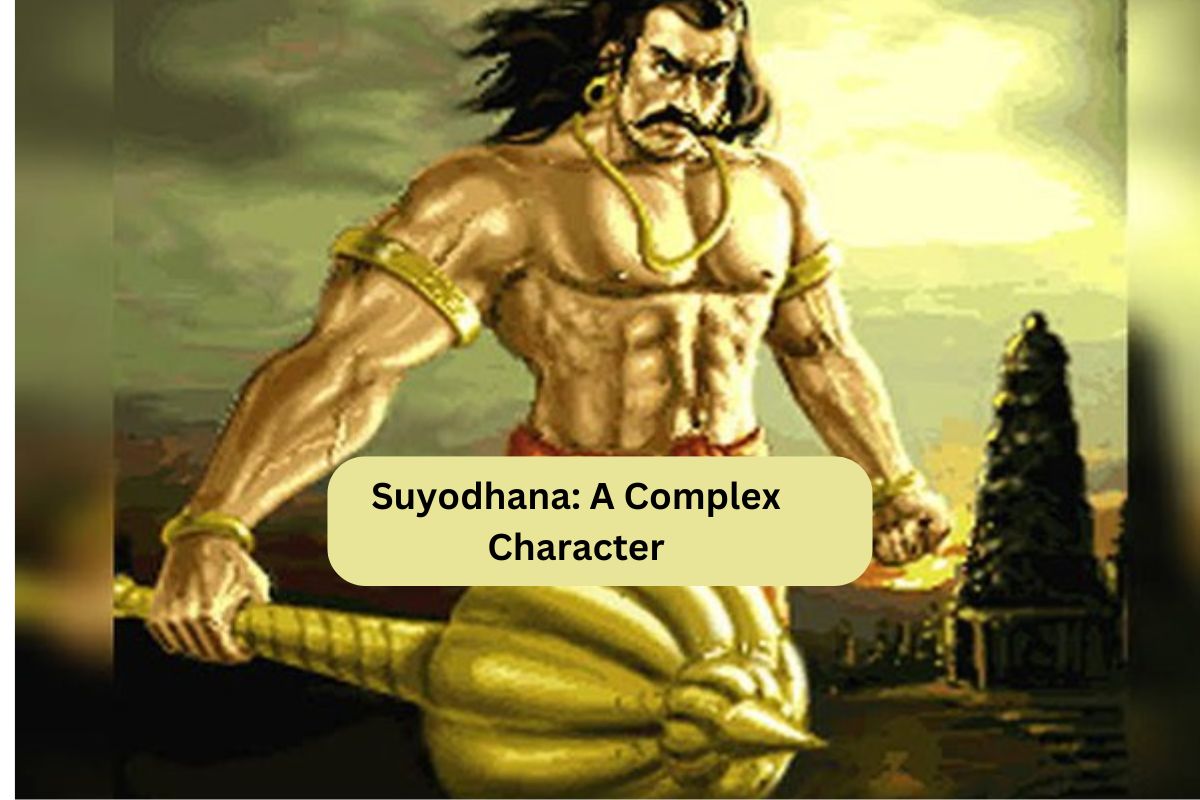 Suyodhana: A Complex Character